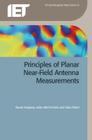 Principles of Planar Near-Field Antenna Measurements (Electromagnetic Waves) By Stuart Gregson, John McCormick, Clive Parini Cover Image