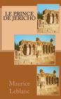 Le Prince de Jericho By G-Ph Ballin (Editor), Maurice LeBlanc Cover Image