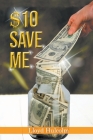 $10 Save Me Cover Image