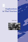 Explorations in Thai Tourism: Collected Case Studies (Tourism Social Science #11) Cover Image