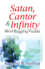 Satan, Cantor & Infinity: Mind-Boggling Puzzles (Dover Recreational Math) By Raymond M. Smullyan Cover Image
