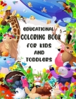Educational Coloring Book for Kids and Toddlers: Fun Way to Learn Alphabet Letters Tracing, Numbers, Shapes Coloring Books for Kids and Coloring Books By Khb Design Publications Cover Image