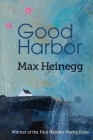 Good Harbor By Max Heinegg, Martha McCollough (Designed by), Eileen Cleary (Editor) Cover Image