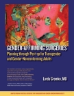 Gender-Affirming Surgeries: Planning through Post-op for Transgender and Gender-Nonconforming Adults By Linda Gromko Cover Image