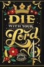 Die With Your Lord By Sarah K. L. Wilson Cover Image