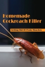 Homemade Cockroach Killer: Getting Rid Of Pesky Roaches: Cockroaches In Home Cover Image