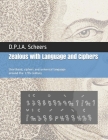 Zealous with Language and Ciphers: Shorthand, ciphers and universal language around the 17th century By D. P. J. a. Scheers Cover Image