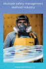 Multiple safety management seafood industry Cover Image