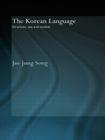 The Korean Language: Structure, Use and Context By Jae Jung Song Cover Image