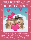 Valentine's Day Activity Book: Fun & Brain-Boosting: Mazes, Dot-to-Dot, Color, Cut, Glue, & More By Florabella Publishing Cover Image