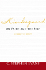 Kierkegaard on Faith and the Self: Collected Essays (Provost) By C. Stephen Evans Cover Image
