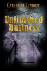Unfinished Business: Tales of the Dark Fantastic By Catherine Lundoff Cover Image