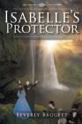 Isabelle's Protector By Beverly Baggett Cover Image