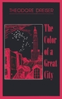 The Color of a Great City (New York Classics) By Theodore Dreiser Cover Image