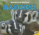 Badgers (Animals in My Backyard) By Aaron Carr Cover Image