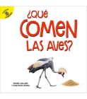 ¿Qué Comen Las Aves?: What Do Birds Eat? By Santiago Ochoa, Savina Collins Cover Image