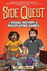 Side Quest: A Visual History of Roleplaying Games By Samuel Sattin, Steenz (Illustrator) Cover Image