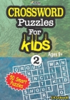CROSSWORD Puzzles For KIDS, Ages 9+ (50 Smart Puzzles) Vol.2 By Jaja Media, J. S. Lubandi Cover Image