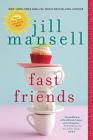 Fast Friends By Jill Mansell Cover Image