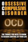 Obsessive Compulsive Disorder (OCD) By Christian Yates Cover Image