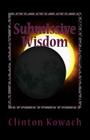 Submissive Wisdom By Clinton Kowach Cover Image