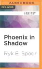 Phoenix in Shadow By Ryk E. Spoor, Madeline Powers (Read by) Cover Image