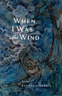 When I Was the Wind By Hannah Lee Jones Cover Image