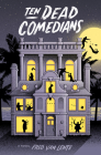 Ten Dead Comedians: A Murder Mystery By Fred Van Lente Cover Image