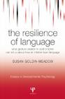 The Resilience of Language: What Gesture Creation in Deaf Children Can Tell Us About How All Children Learn Language (Essays in Developmental Psychology) Cover Image