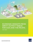 Economic Insights from Input–Output Tables for Asia and the Pacific By Asian Development Bank Cover Image
