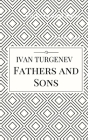Fathers and Sons By Ivan Sergeevich Turgenev Cover Image