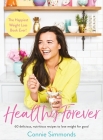 Healthy Forever: The Happiest Weight Loss Book Ever! By Connie Simmonds Cover Image