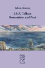 J.R.R. Tolkien - Romanticist and Poet By Julian Eilmann, Evelyn Koch (Translator) Cover Image