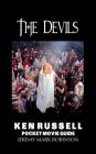 The Devils: Ken Russell: Pocket Movie Guide Cover Image
