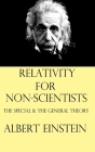 Relativity for Non-Scientists: The Special and The General Theory By Albert Einstein Cover Image