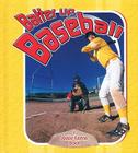 Batter Up Baseball (Sports Starters) By Bobbie Kalman Cover Image