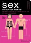 The Sex Instruction Manual: Essential Information and Techniques for Optimum Performance (Owner's and Instruction Manual #9) By Felicia Zopol, Paul Kepple (Illustrator), Scotty Reifsnyder (Illustrator) Cover Image