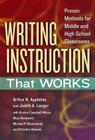 Writing Instruction That Works: Proven Methods for Middle and High School Classrooms (Language and Literacy) By Arthur N. Applebee, Judith A. Langer, Kristen Campbell Wilcox (With) Cover Image