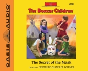The Secret of the Mask (The Boxcar Children Mysteries #110) By Gertrude Chandler Warner, Aimee Lilly (Narrator) Cover Image