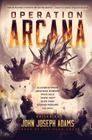 Operation Arcana (BAEN #1) By John Joseph Adams (Editor) Cover Image