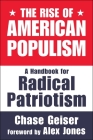The Rise of American Populism: A Handbook for Radical Patriotism Cover Image