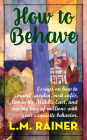 How to Behave By L. M. Rainer Cover Image