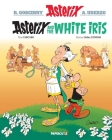 Asterix Vol. 40: Asterix and the White Iris By René Goscinny, Albert Uderzo, Jean-Yves Ferri, Didier Conrad (Illustrator) Cover Image
