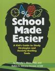 School Made Easier: A Kid's Guide to Study Strategies and Anxiety-Busting Tools Cover Image