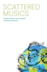 Scattered Musics By Martha I. Chew Sánchez (Editor), David Henderson (Editor) Cover Image
