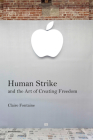 Human Strike and the Art of Creating Freedom (Semiotext(e) / Foreign Agents) By Claire Fontaine, Hal Foster (Foreword by), Robert Hurley (Translated by) Cover Image