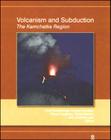 Volcanism and Subduction: The Kamchatka Region (Geophysical Monograph #172) By John Eichelberger (Editor), Evgenii Gordeev (Editor), Pavel Izbekov (Editor) Cover Image