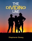 The Dividing Line By Stephanie Ganey Cover Image