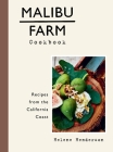 Malibu Farm Cookbook: Recipes from the California Coast Cover Image