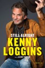 Still Alright: A Memoir By Kenny Loggins, Jason Turbow (With) Cover Image